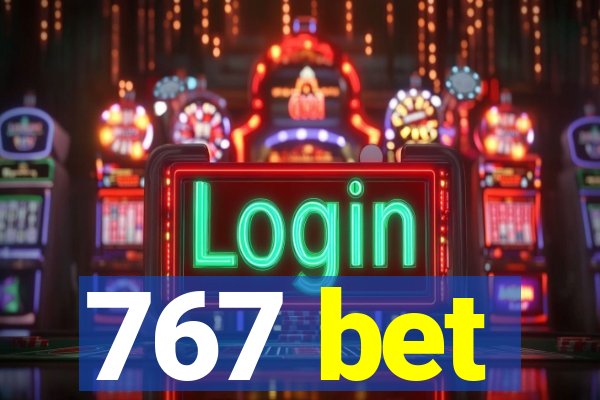 767 bet